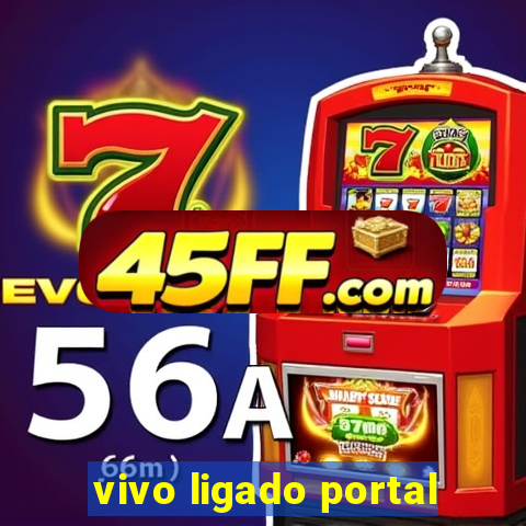 vivo ligado portal